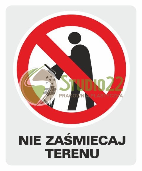 Nie zaśmiecaj terenu